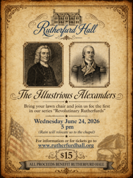 PURCHASE TICKETS HERE https://www.zeffy.com/en-US/ticketing/revolutionary-rutherfurds-the-illustrious-alexanders-lecture-series
